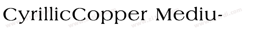 CyrillicCopper Mediu字体转换